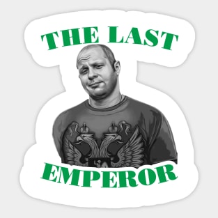 The last emperor - Fedor Emelianenko Sticker